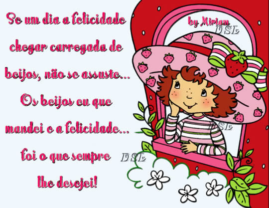 Se um dia a felicidade chegar carregada de beijos, não se assuste...