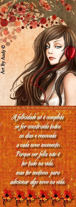 A felicidade só é completa se for construída todos os...