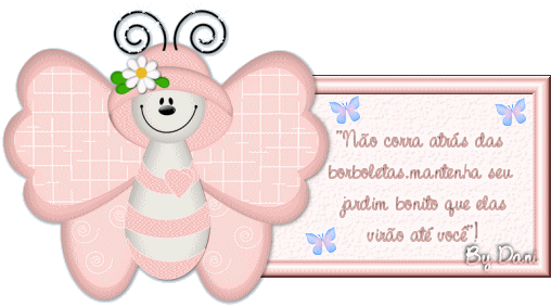 Não corra atrás das borboletas. Mantenha seu jardim bonito que...