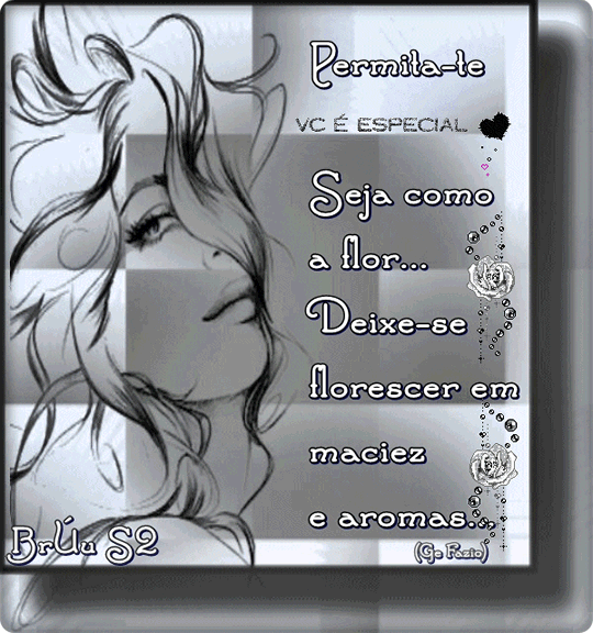 Permita-te Seja como a flor... Deixe-se florescer em maciez e aromas...