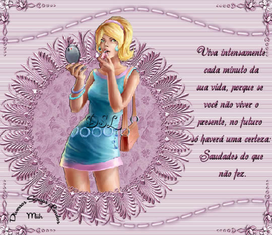 Viva intensamente cada minuto da sua vida, porque se você não...