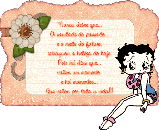 Nunca deixe que... A saudade do passado e o medo do futuro estraguem a...
