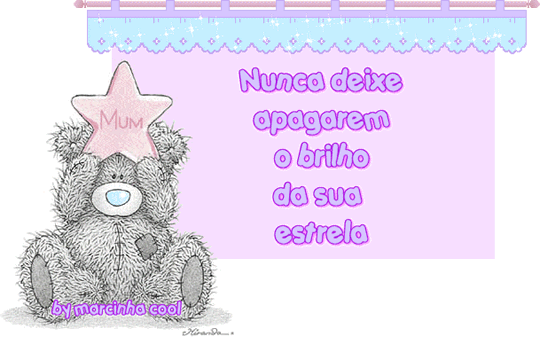 Nunca deixe apagarem o brilho da sua estrela.