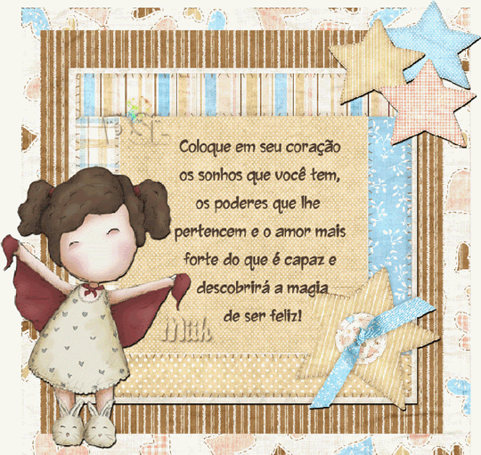 Coloque em seu coração os sonhos que você tem, os...