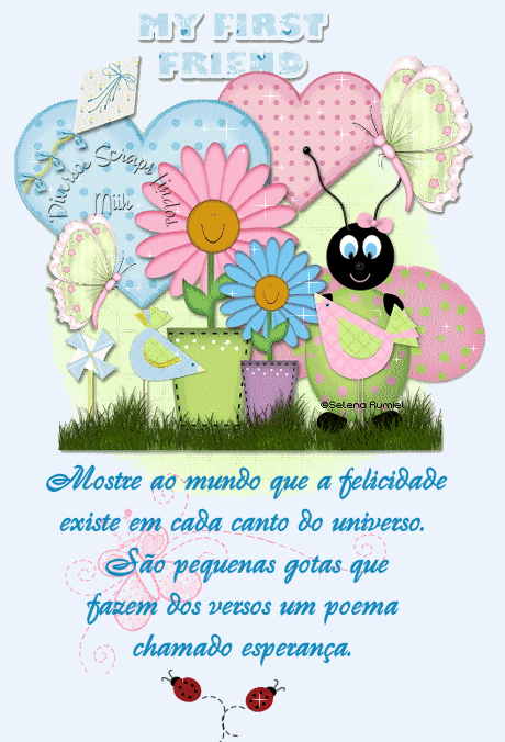 Mostre ao mundo que a felicidade existe em cada canto do universo...