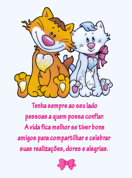 Tenha sempre ao seu lado pessoas a quem possa confiar. A vida fica melhor se...