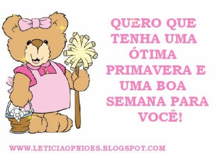 Quero que tenha uma ótima Primavera e uma boa semana para você!
