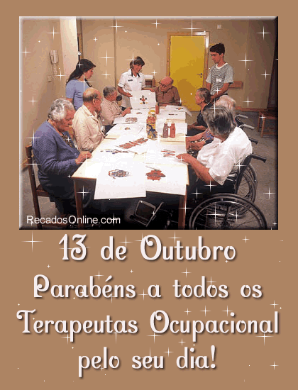 13 de Outubro Parabéns a todos os Terapeutas Ocupacional pelo seu dia!