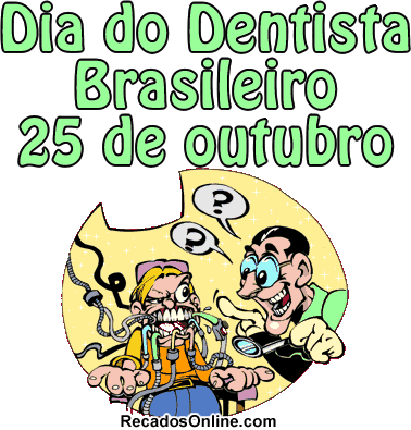 Dia do Dentista Brasileiro 25 de Outubro