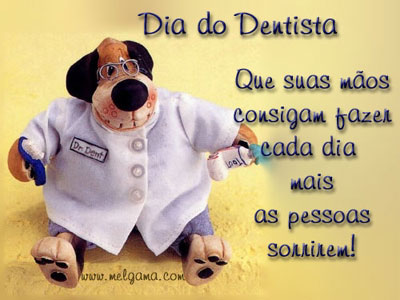 Dia do Dentista Que suas mãos consigam fazer cada dia mais pessoas...