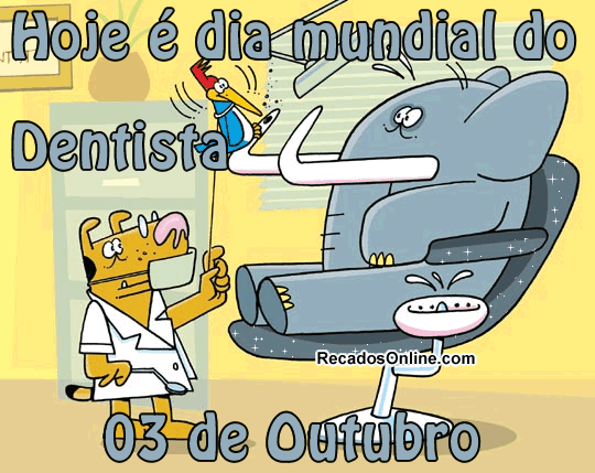 Hoje é o Dia Mundial do Dentista - 3 de Outubro.