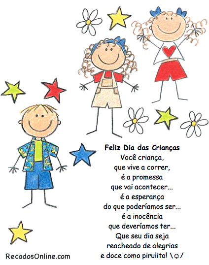 Feliz Dia Das Crianças. Você, criança, que vive a...