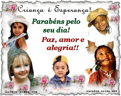 Criança é Esperança! Parabéns pelo seu dia! Paz...