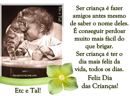 Ser criança é fazer amigos antes mesmo de saber o nome deles...