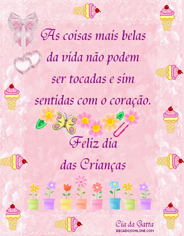 As coisas mais belas da vida não podem ser tocadas e sim sentidas com...