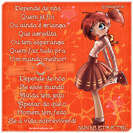 Depende de nós Quem já foi Ou ainda é criança...