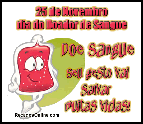 25 de Novembro Dia do Doador de Sangue...