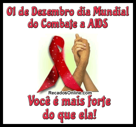 01 de Dezembro dia Mundial do Combate a AIDS. Você é mais forte do...