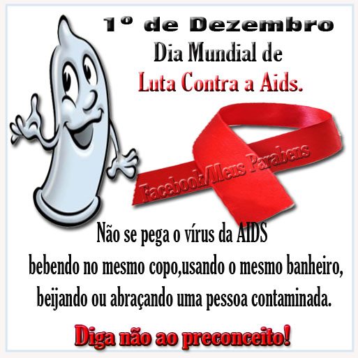 1º de Dezembro Dia Mundial de Luta Contra AIDS Não se pega o...