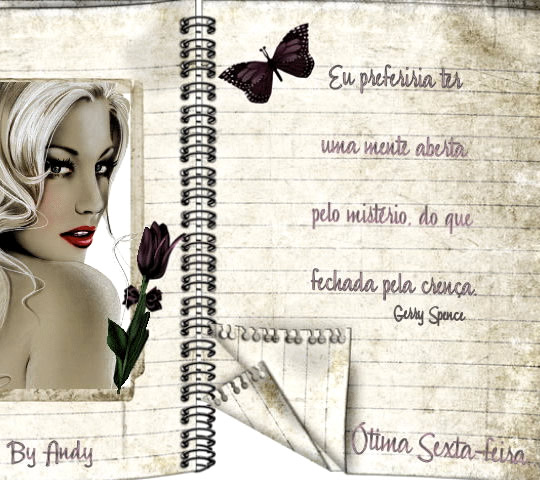 Eu preferia ter uma mente aberta pelo mistério do que fechada pela...