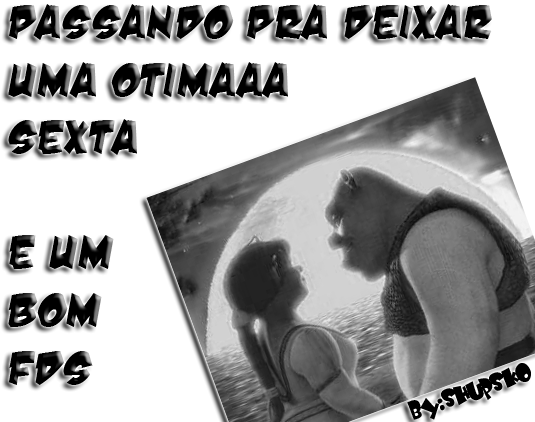 Passando pra deixar uma ótima sexta e um bom fim de semana.