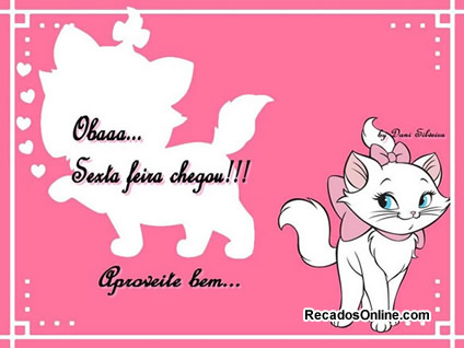 Obaa Sexta feira chegou! Aproveite bem...