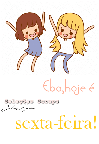 Eba, hoje é sexta-feira!