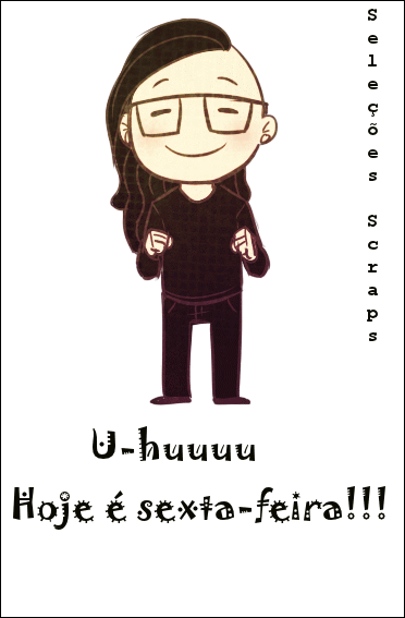 Uhuu Hoje é sexta-feira!