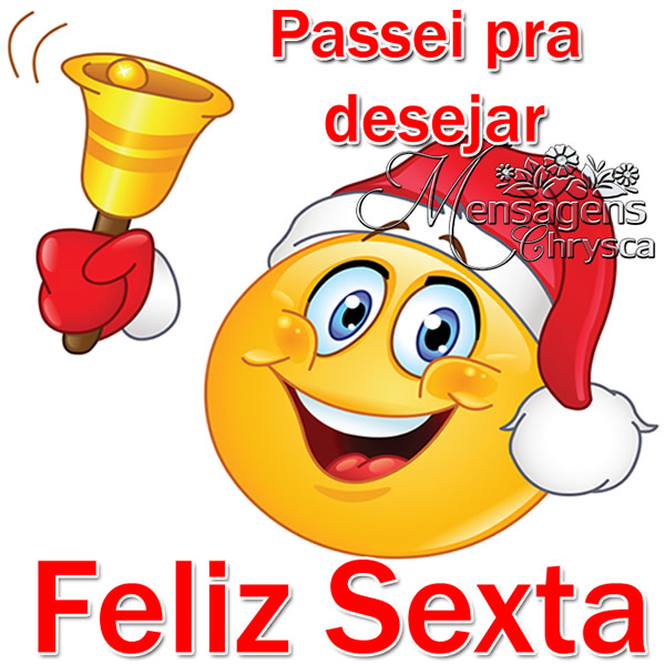 Passei pra desejar Feliz Sexta