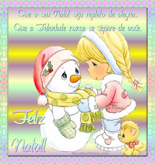 Que o seu Natal seja repleto de alegria... Que a felicidade nunca se separe...