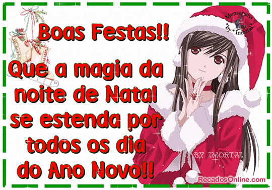 Boas festas! Que a magia da noite de natal se estenda por todos os dias do...