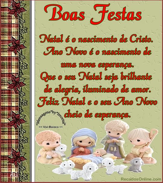 Boas festas Natal é o nascimento de Cristo. Ano Novo é o...