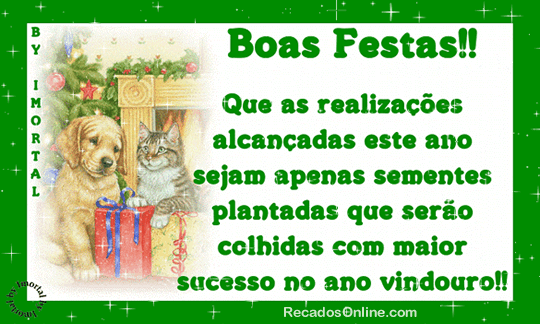 Boas festas! Que as realizações alcançadas este ano...