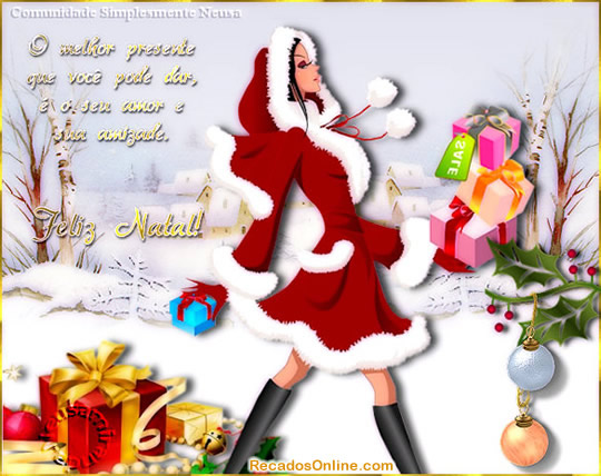 O melhor presente que você pode dar é o seu amor e sua amizade...