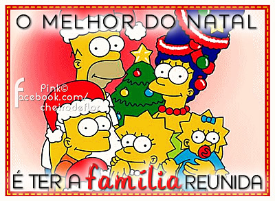 O melhor do Natal é ter a Família reunida.