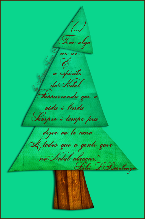 Tem algo no ar... É o espírito do Natal sussurrando que a vida...