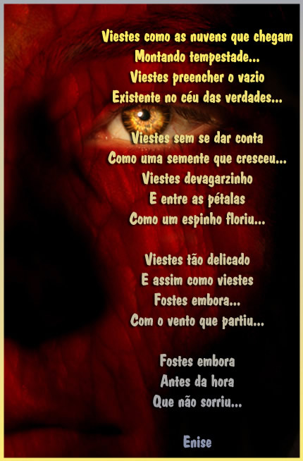 Viestes como as nuvens que chegam montando a tempestade... Viestes preencher...