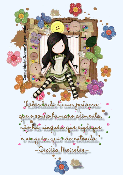 Liberdade é uma palavra que o sonho humano alimenta, não...