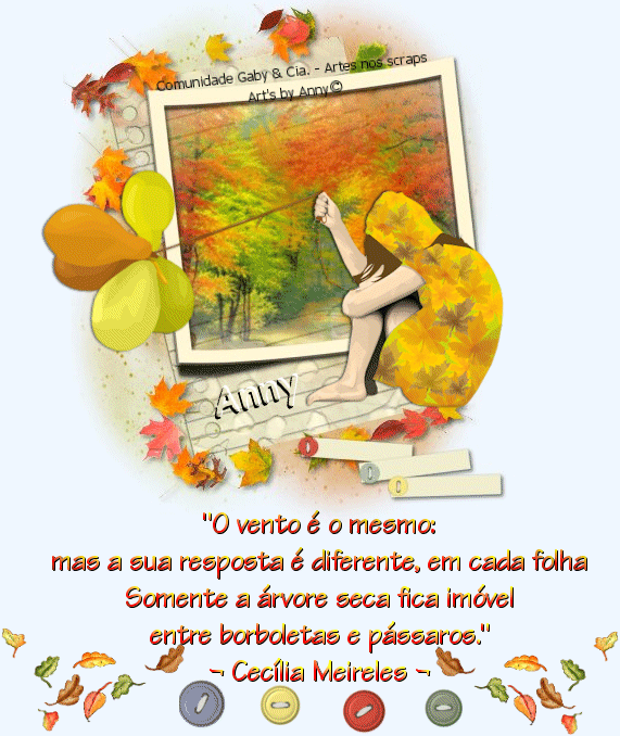 O vento é o mesmo: mas a sua resposta é diferente em cada...