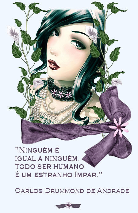 Ninguém é igual a ninguém. Todo ser humano é um...