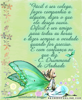 Fácil é ser colega, fazer companhia a alguém, dizer o...