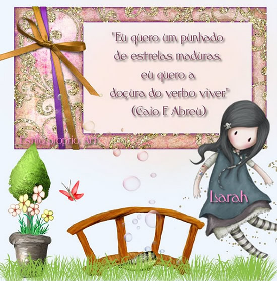 Eu quero um punhado de estrelas maduras, eu quero a doçura do verbo...