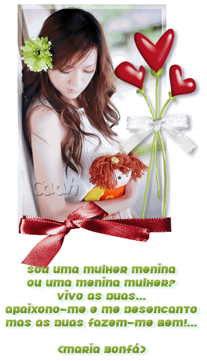 Sou uma mulher menina ou uma menina mulher? Vivo as duas... Apaixono-me e me...