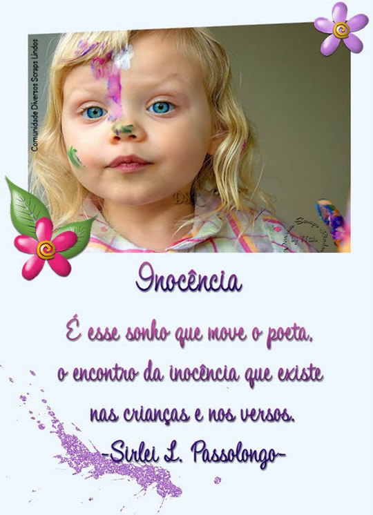 Inocência É esse sonho que move o poeta, o encontro da...