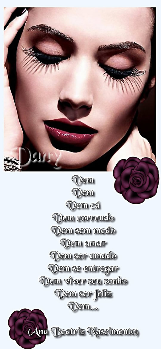 Vem Vem Vem cá Vem correndo Vem sem medo Vem amar Vem ser amado Vem...