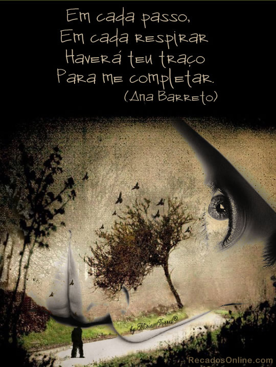 Em cada passo Em cada respirar Haverá teu traço Para me...