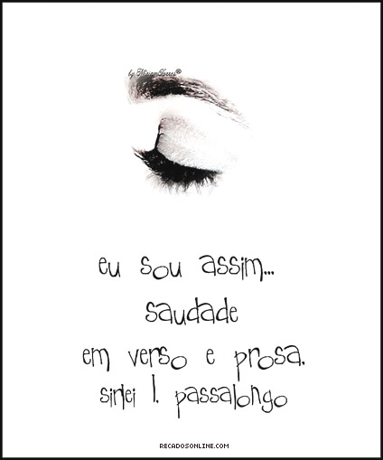 Eu sou assim... Saudade em verso e prosa. Sirlei L. Passolongo