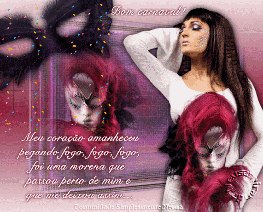 Bom Carnaval! Meu coração amanheceu pegando fogo, fogo, fogo...