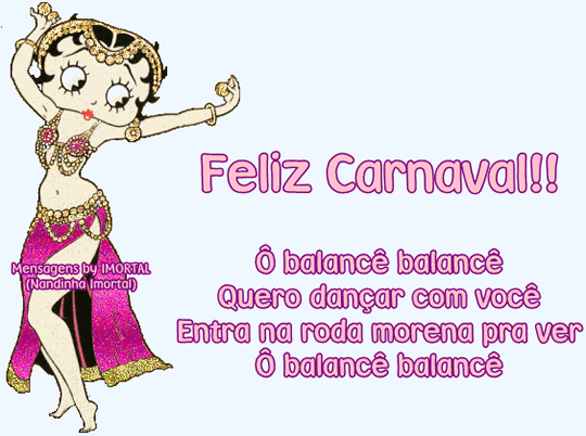 Feliz Carnaval!! O balancê balancê Quero dançar com...