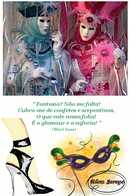 Fantasia? Não me falta! Cubro-me de confetes e serpentinas, o que...